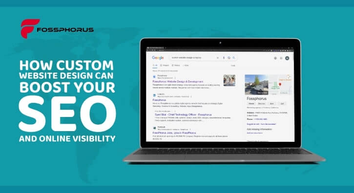 How Custom Website Design Can Boost Your SEO and Online Visibility