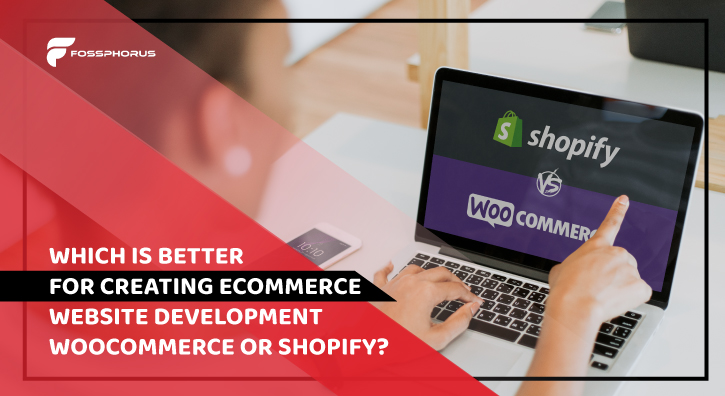 Which Is Better for Creating Ecommerce Website Development WooCommerce or Shopify